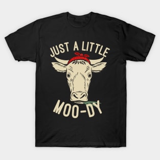 Just a Little MOO-dy Funny Cow Lovers Farming Gift T-Shirt